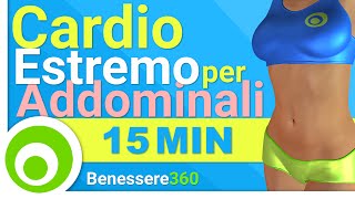 Cardio Estremo per Addominali  15 Minuti di Esercizi per Dimagrire la Pancia e Tonificare lAddome [upl. by Jackquelin]