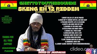 XPLOSIVEGHETTOYOUTHSSOUNDZ PRESENTSKENG EH 12 RIDDIMFEATURING VARIOUS ARTISTS [upl. by Forest]