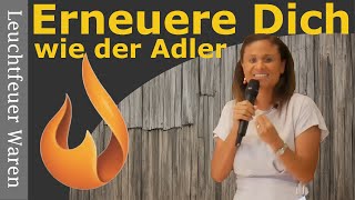 Erneuere Dich wie der Adler  Nelsi Schott  Leuchtfeuer Waren [upl. by Nerrak]