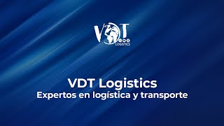 VDT Logistics  Expertos en logística y transporte [upl. by Alaecim]