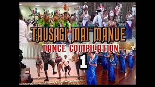 TAUSAGI MAI MANU E Dance Compilation 1 [upl. by Ahsaeym727]