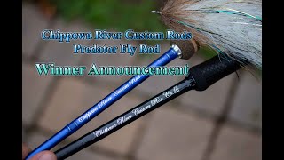 Chippewa River Custom Rods Predator  Giveaway Winner Announcement [upl. by Rowena85]