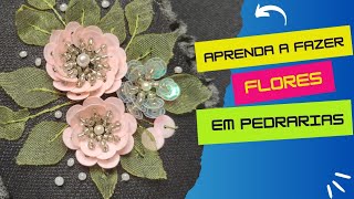 BORDADO EM PEDRARIAS  FLORES DE PAETÊ [upl. by Rahsab310]