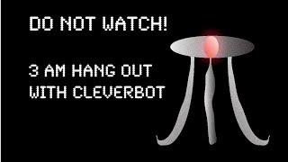 DO NOT WATCH THIS 3 AM VIDEO with YouTube Shoutouts and Sassy Cleverbot [upl. by Alleunamme]