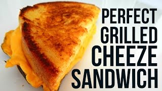 How To Make The Perfect Grilled Cheese Sandwich [upl. by Ran]