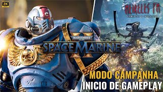 WARHAMMER 40K SPACE MARINE 2  Inicio de gamplay primeiras impressoes ao vivo [upl. by Odradlig]