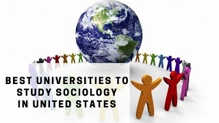 Best universities to study Sociology in United States  FreeApplycom [upl. by Moran]