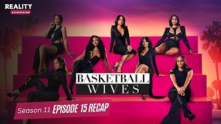 Basketball Wives S11 Episode 15 Recap [upl. by Macey149]