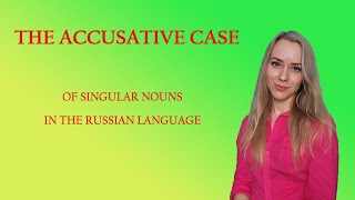 The Accusative case in the Russian language [upl. by Biagi]