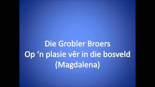 Op n plasie vêr in die bosveld  Die Grobler Broers [upl. by Dlonra]