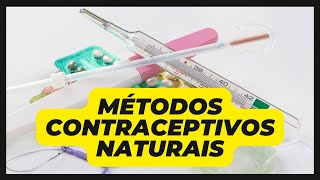 MÉTODOS CONTRACEPTIVOS NATURAIS [upl. by Lolanthe]