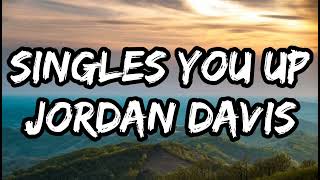 Jordan Davis  Singles You Up Lyrics [upl. by Alysia335]