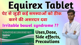 Equirex Tablet । Equirex tablet uses in hindi । Chlordiazepoxide and Clidinium Bromide tablet hindi। [upl. by Dripps]