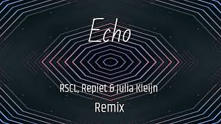 RSCL Repiet amp Julia Kleijn  Echo Remix [upl. by Florenza268]