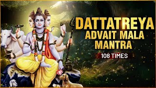 Dattatreya Advait Mala Mantra 108 Times  Datta Jayanti Special  Most Powerful Success Mantras [upl. by Anoniw]