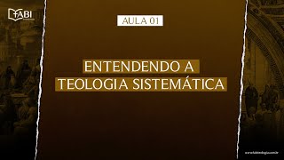 TEOLOGIA SISTEMÁTICA 1  AULA 1 [upl. by Lawtun]