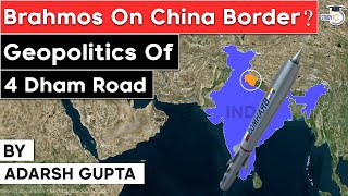 Char Dham Highway Project in Uttarakhand to transport BrahMos missile at China border  Defence UPSC [upl. by Nedac]