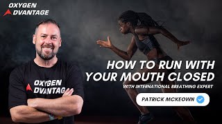 How to Run With Your Mouth Closed  Oxygen Advantage [upl. by Hamid]