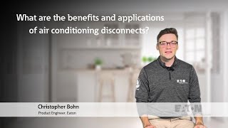 What are the benefits and applications of air conditioning disconnects Eaton explains [upl. by Ynafetse931]