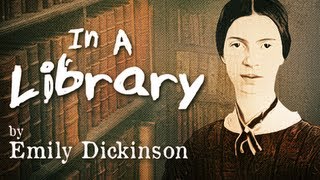 In a Library by Emily Dickinson  Poetry Reading [upl. by Anasor909]