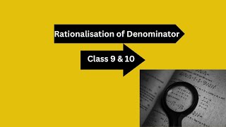 Rationalisation of Denominator  How to Rationalize the Denominator  Class 9 amp 10 [upl. by Niak]