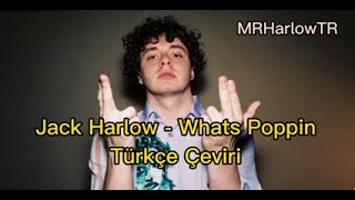 Whats Poppin  Jack Harlow  Türkçe Çeviri [upl. by Ianthe92]