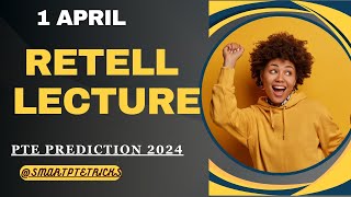 PTE Retell Lecture  April 2024  Most Repeated [upl. by Osithe]