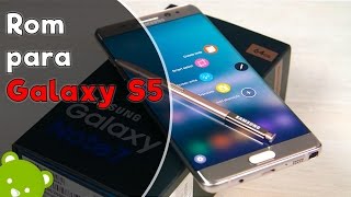 Como convertir Galaxy S5 en Galaxy Note 7 Edge Super RomG900H [upl. by Enerahs105]