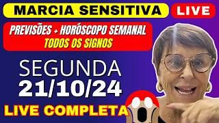 MARCIA SENSITIVA PREVISÕES LIVE de SEGUNDA 211024 🔮🙏HORÓSCOPO marciasensitiva marciafernandes [upl. by Sochor]