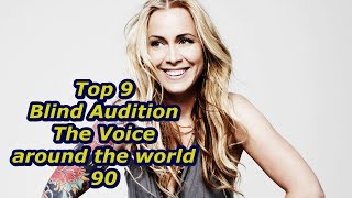 Top 9 Blind Audition The Voice around the world 90 [upl. by Georgeanne96]