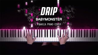 BABYMONSTER  DRIP  Piano Cover by Pianella Piano [upl. by Ronalda]