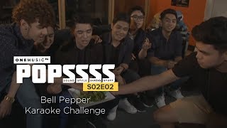 Bell Pepper Karaoke Challenge with UPGRADE  ONE MUSIC POPSSSS S02E02 [upl. by Lleinnad53]