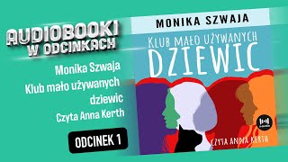 Audiobook Klub mało używanych dziewic  Monika Szwaja  ⭐️ Audiobook PL ⭐️ 1 [upl. by Candless602]