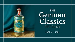 The German Classics Gift Guide  4711 Eau De Cologne [upl. by Nalod]