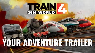 Your Adventure  Train Sim World 4 Trailer [upl. by Kappenne]