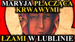 Krwawe łzy na obrazie Matki Bożej w Lublinie Cud Lubelski [upl. by Hnahym179]