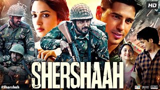 Shershaah Full Movie  Sidharth Malhotra  Kiara Advani  shershaah movie  Review amp Fact [upl. by Yelloh]