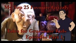 My Top 25 Favorite Grizzly Tales for Gruesome Kids Episodes Part 1 [upl. by Lola]