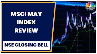 MSCI Index Rebalancing Changes Come Into Effect From Tomorrow Vivek Iyer With Details  CNBCTV18 [upl. by Assenej51]