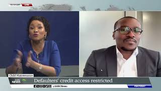 Child Maintenance  Defaulters credit access restricted Mpumelelo Zikalala weighs in [upl. by Curnin]