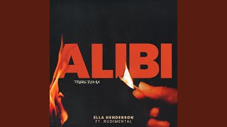 Alibi feat Rudimental TRIBBS Remix [upl. by Newob]