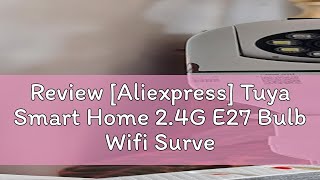 Review Aliexpress Tuya Smart Home 24G E27 Bulb Wifi Surveillance Camera HD Night Security Video [upl. by Eisler]