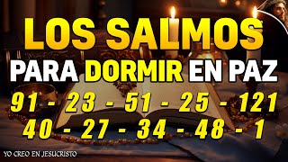 LOS SALMOS PARA DORMIR MÁS PODEROSOS 91 23 51 25 121 40 27 34 48 1 [upl. by Anitan]