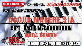 KARAOKE ACCUR MARERE SIANADA COWOK [upl. by Assi]