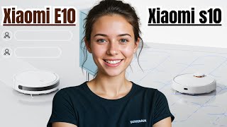 Xiaomi E10 vs Xiaomi S10  Which Robot Vacuum One Is Better [upl. by Ibby]