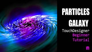 Particles Galaxy  Particle SOP Visuals  TouchDesigner Beginner Tutorial [upl. by Kir]