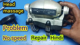 how to repair head massager speed  head messenger speed kaise repair  massager machine repair [upl. by Aiyotal179]