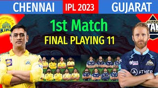 TATA IPL 1st Match  Gujarat vs Chennai Match  GT Playing 11  CSK vs GT Match 2023 [upl. by Acyre930]