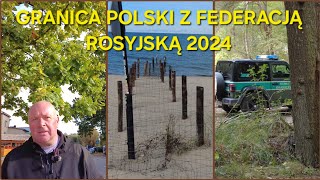 GRANICA POLSKI Z FEDERACJĄ ROSYJSKĄ 2024 [upl. by Orag697]