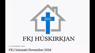 FKJ húsmøti November 2024 [upl. by Llessur]